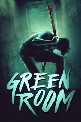 Green Room فلم ریویو: ایک سنسنی خیز اور خوفناک بقا کی جنگ